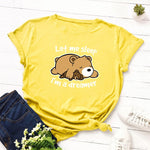 Women T-shirts 100% Cotton Plus Size S-5XL Graphic Tees Female Shirts Summer Tops Cute Bear Let Me Sleep Printed Funny T Shirt - Sommeil-optimal®